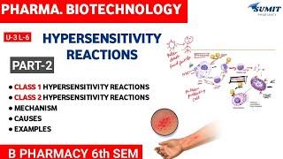 Hypersensitivity Reactions: Class I & II | Part 2 | Pharmaceutical Biotechnology 6th sem