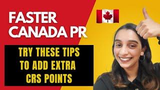 Get Canadian PR Faster ! Try these tips to increase your Express Entry CRS | Zeste Immigration 