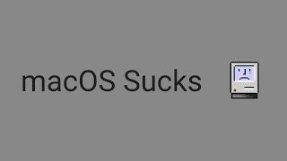 macOS Sucks