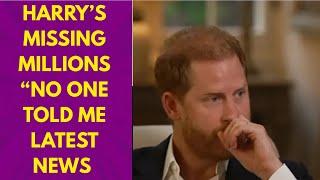HARRY & THE MISSING MILLIONS “NO ONE TOLD ME “ ALWAYS BLAMING #meghan #meghanmarkle #princeharrry