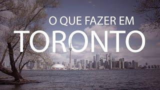 O que fazer em TORONTO CANADÁ