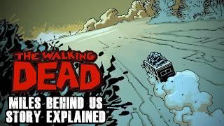 Miles Behind Us Story Explained | The Walking Dead Comics