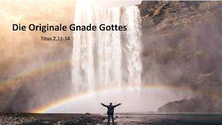 Die originale Gnade Gottes // Viktor Kamnev