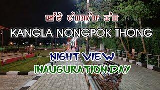 Kangla Nongpok Torban | Night View | Inauguration Day