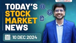 Today's Stock Market News - 10/12/2024 | Aaj ki Taaza Khabar