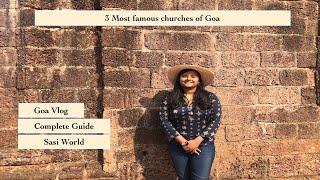 3 Most Famous Churches of GOA | Basilica of BOM Jesus | Se Cathedral | Lady of Immaculate Church