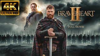 Braveheart 2 Full Movie: A Legendary Tale of Courage, Sacrifice and the Unyielding Fight for Freedom