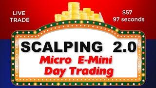 Day Trading Micro E-Minis  $57 in 97 seconds  Learn SCALPING 2.0 in LIVE TRADING