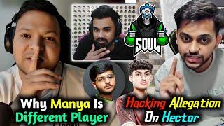 Hector H@ckig Huge Allegation l Why Manya is Different & Saumay l ESL Lan Dry Run Media Shoot