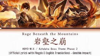 Rage Beneath the Mountains (岩壑之崩) | Lyrics Full - Azhdaha Boss Theme Phase 2 | Genshin 原神 HOYO-MiX