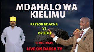 #LIVE - MDAHALO WA KIELIMU / DR. SULE NA PASTOR NDACHA / MBEZI MKONDE