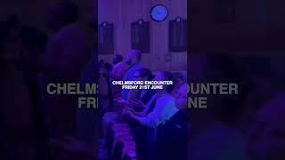 Join us at our Chelmsford encounter event!