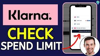 Klarna: How to Check Spending Limit (2024 Update)