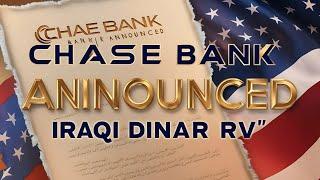 Chase Bank Announced Iraqi Dinar RV Today Iraqi Dinar News Today