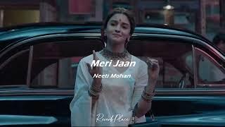 Meri Jaan [Slowed+Reverbed] || ReverbPlace