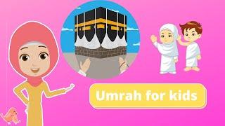 How to perform Umrah for kids | Step by Step guide to Umrah for Kids| Happy Moms