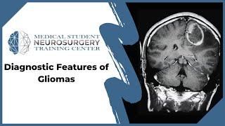 Diagnostic Features of Gliomas