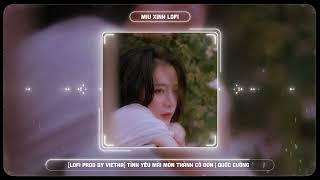 「Lofi Ver.」Tình Yêu Mài Mòn Thành Cô Đơn - Quốc Cường | Miu Xinh Lofi | Nhạc Chill TikTok