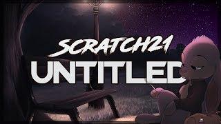 Scratch21 - Untitled [Lyric Video]