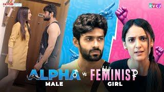 When Alpha Male & Feminist Girl Are Neighbours - Part 01 | Kanikka Kapur & Mohit Kumar | RVCJ Media