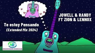 Te Estoy Pensando (Extended Mix Septiembre 2024) - JOWELL & RANDY FT ZION & LENNOX