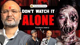 India's Most Haunted & Real Life Ghost का सामना w/ Acharya Anant Vashishth | Horror Podcast