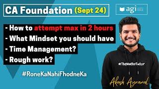 How to attempt max in 2 hrs? Strategy? | Maths Stats LR | CA Foundation Sept 2024 | Akash Agrawal