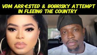 VDM Arrested and to face charges, As Bobrisky Attempts to flee the country again