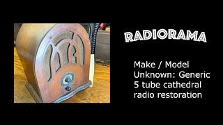 Make /  Model Unknown generic cathedral radio restoration