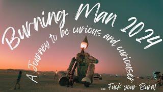 Burning Man 2024 -  A journey to be curious and curiouser!