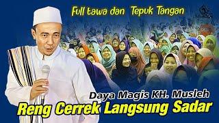 KH. Musleh lagi On Fire !! Jama'ah Full Senyum Dan Tepuk Tangan !!