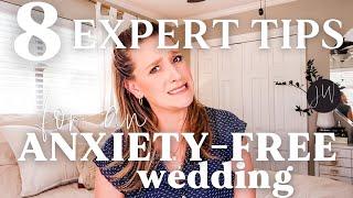 8 EXPERT Tips for an ANXIETY FREE Wedding Day