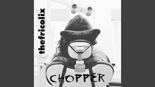 Chopper