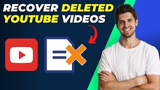 How To Recover Deleted YouTube Videos  | Step-by-Step Guide