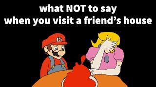 What not to say when you visit a friend's house [What not to say #9]