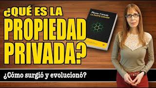 ¿Qué es la propiedad privada? ¿Cómo surgió y evolucionó?