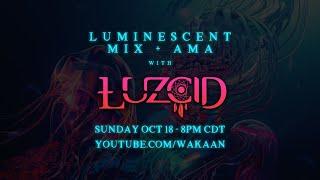 LUZCID - Luminescent EP Mix (with Visualizer by Databyte)