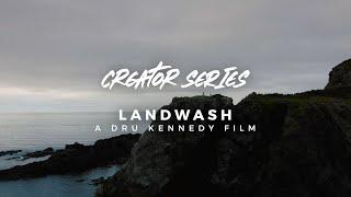 Creator Series film 7/10 - Landwash