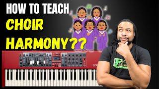 How To Teach Choir Harmony Using The Piano