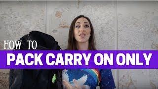 How to Pack Carry On Only