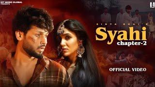 Syahi Chapter 2 (Official Video) Sinta Bhai | Gold E Gill | Heer | MP Sega | New Haryanvi Song 2025