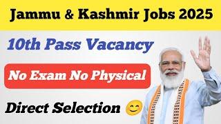 No Exam No Physical Direct Selection ll Jammu & Kashmir Jobs 2025 ll Official Notification Out 