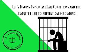 Jail Conditions are Deplorable Around the U.S. - Do We Want to Let Lawsuits & Lawyers Fix It?