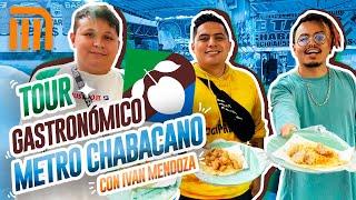 TOUR GASTRONÓMICO METRO CHABACANO FT IVAN MENDOZA - Lalo Elizarrarás.