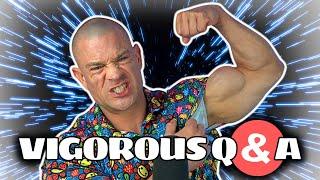 Vigorous Q&A LIVE! Saturday, June 21st, 2025 - Not A Daddy Yet! Soon, Maybe? Send In The STORKS!