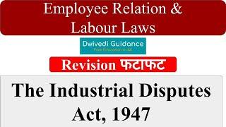 The Industrial Disputes Act 1947, Objective, Applicability, Authority, Penalties. labour laws