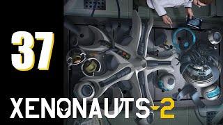 Xenonauts 2 (EA v4) - Ep. 37: Servi-Torrent