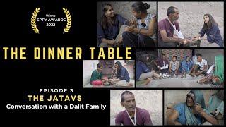 Dinner with the Jatavs - The Dinner Table | Ep - 3 | Dalit Family |  Newsreel Asia