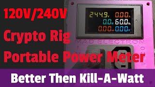 Crypto Rig Portable Power Meter Build