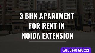 3 bhk flats for rent in Noida Extension | Apartment for rent in Greater Noida West | Call 8448610221